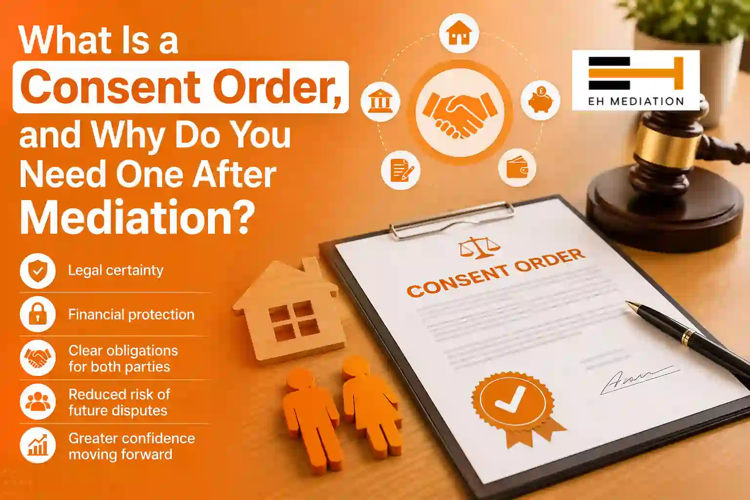 What Is a Consent Order, and Why Do You Need One After Mediation Hampshire?
